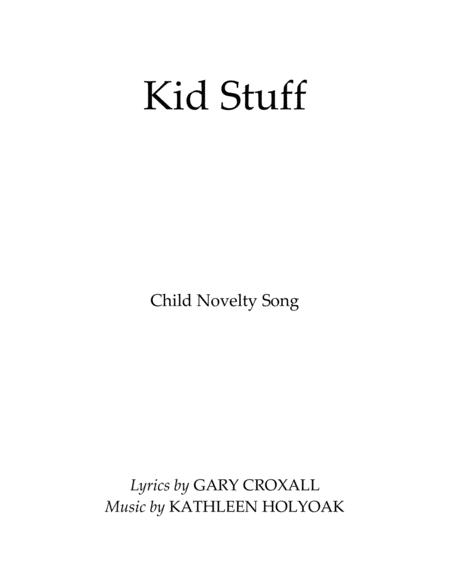 Kid Stuff Novelty Song For Children Sheet Music