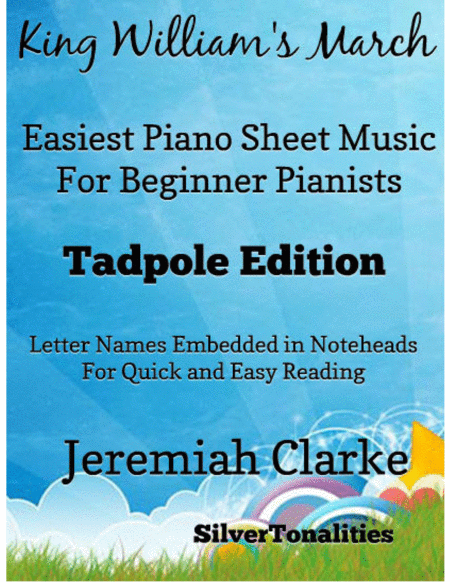Free Sheet Music King Williams March Easy Piano Sheet Music Tadpole Edition