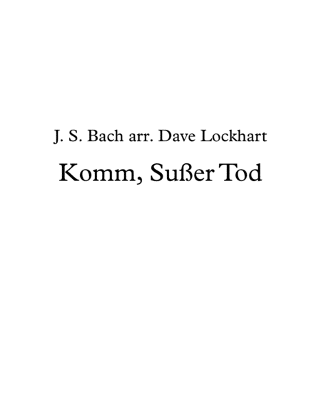 Komm Susser Tod Come Sweet Death String Quintet Funeral Arrangement Sheet Music