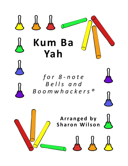 Kum Ba Yah For 8 Note Bells And Boomwhackers With Black And White Notes Sheet Music