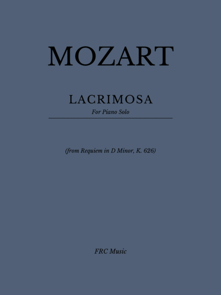 Lacrimosa For Piano Solo From Requiem In D Minor K 626 Sheet Music