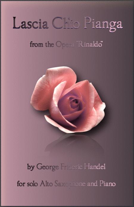 Lascia Ch Io Pianga Aria From Rinaldo By G F Handel For Alto Saxophone And Piano Sheet Music