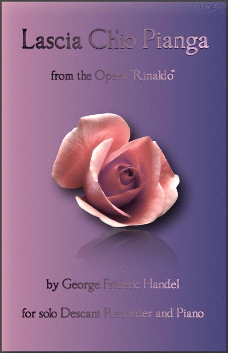 Free Sheet Music Lascia Ch Io Pianga Aria From Rinaldo By G F Handel For Descant Recorder And Piano