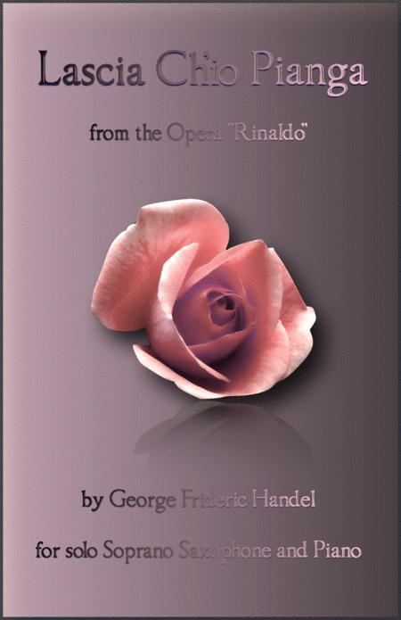 Free Sheet Music Lascia Ch Io Pianga Aria From Rinaldo By G F Handel For Soprano Saxophone And Piano