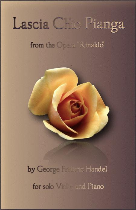 Free Sheet Music Lascia Ch Io Pianga Aria From Rinaldo By G F Handel For Violin And Piano