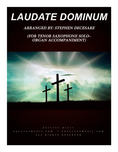 Laudate Dominum For Tenor Saxophone Solo Organ Accompaniment Sheet Music