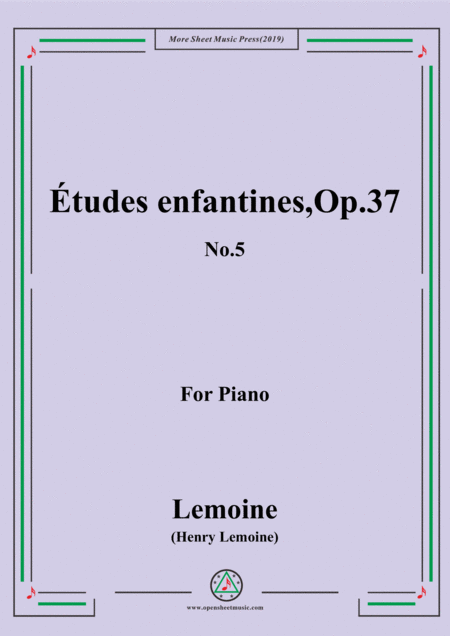 Free Sheet Music Lemoine Tudes Enfantines Etudes Op 37 No 5