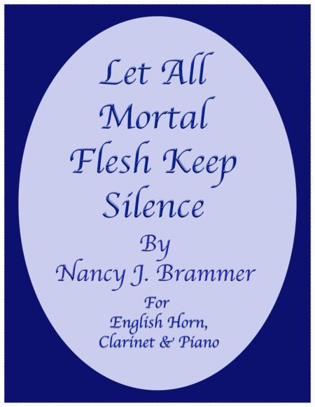 Let All Mortal Flesh Keep Silence For Clarinet English Horn And Piano Sheet Music