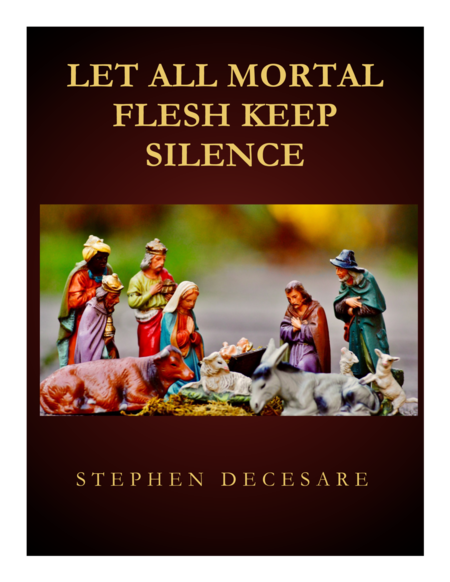 Free Sheet Music Let All Mortal Flesh Keep Silence For Solo Satb