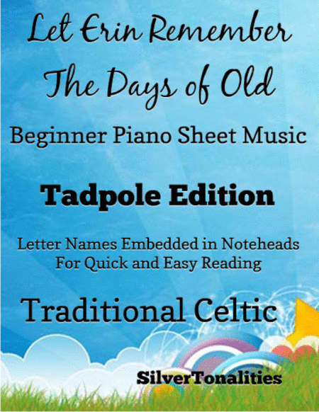 Free Sheet Music Let Erin Remember The Days Of Old Beginner Piano Sheet Music Tadpole Edition