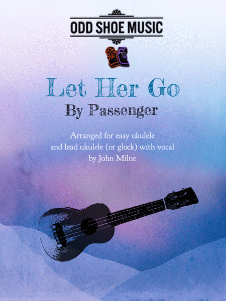 Let Her Go For Easy Ukulele And Lead Ukulele With Vocal Sheet Music