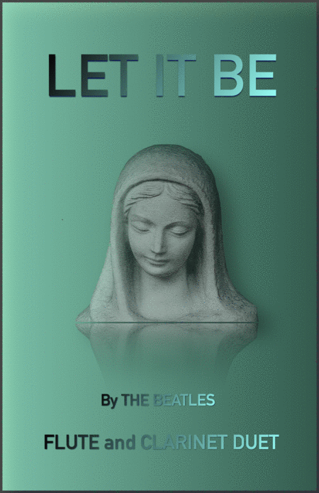 Free Sheet Music Let It Be By The Beatles For Flute And Clarinet Duet