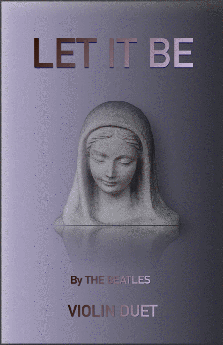 Let It Be By The Beatles For Violin Duet Sheet Music