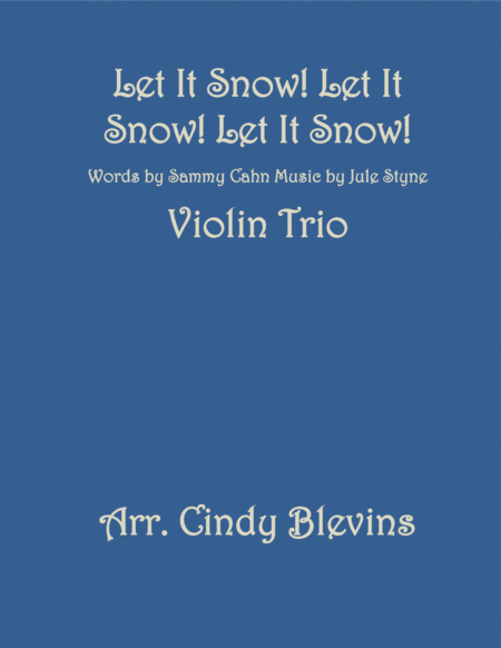 Let It Snow Let It Snow Let It Snow Arranged For Violin Trio Sheet Music