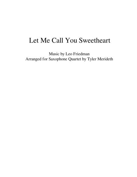 Let Me Call You Sweetheart For Saxophone Quartet Sheet Music