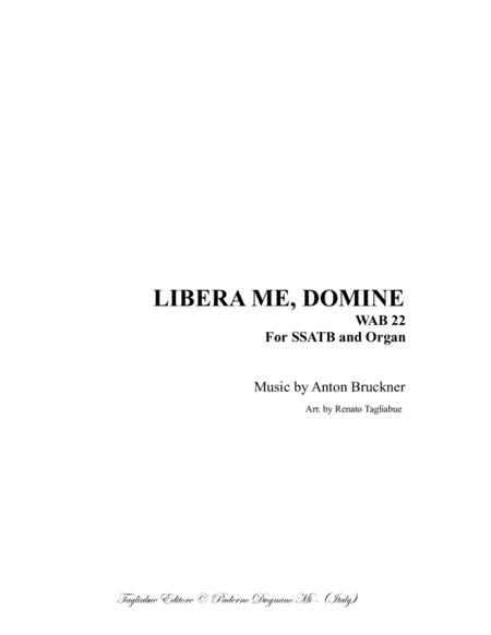 Libera Me Domine A Bruckner Wab 22 Arr For Ssatb Choir And Organ Sheet Music