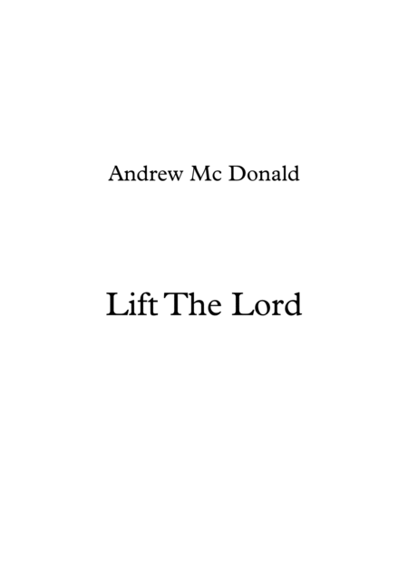 Lift The Lord Sheet Music