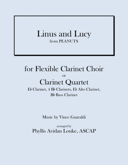 Linus And Lucy For Clarinet Quartet Or Clarinet Choir Sheet Music