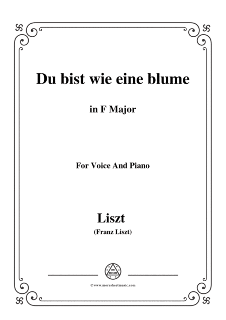 Liszt Du Bist Wie Eine Blume In F Major For Voice And Piano Sheet Music