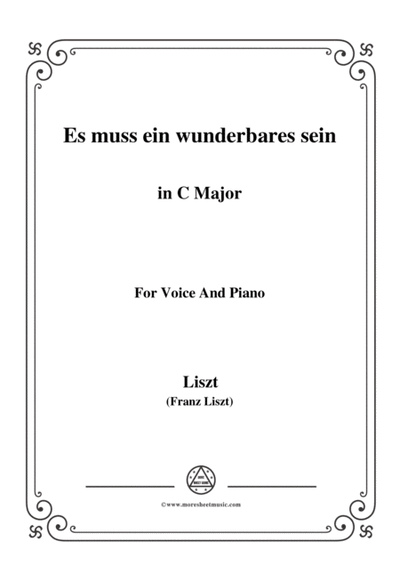 Liszt Es Muss Ein Wunderbares Sein In C Major For Voice And Piano Sheet Music