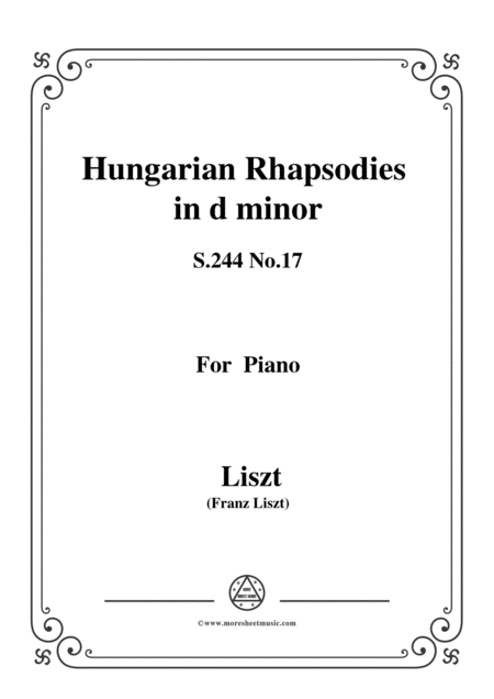 Free Sheet Music Liszt Hungarian Rhapsodiess 244 No 17 In D Minor For Piano