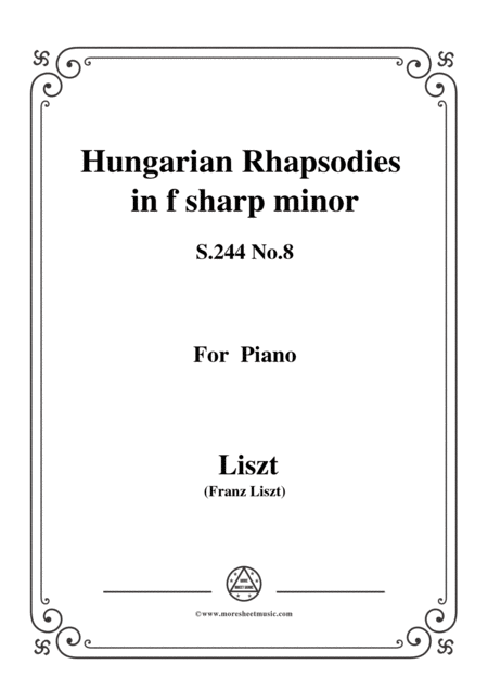 Liszt Hungarian Rhapsodiess 244 No 8 In F Sharp Minor For Piano Sheet Music