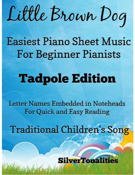 Little Brown Dog Easiest Piano Sheet Music For Beginner Pianists Tadpole Edition Sheet Music