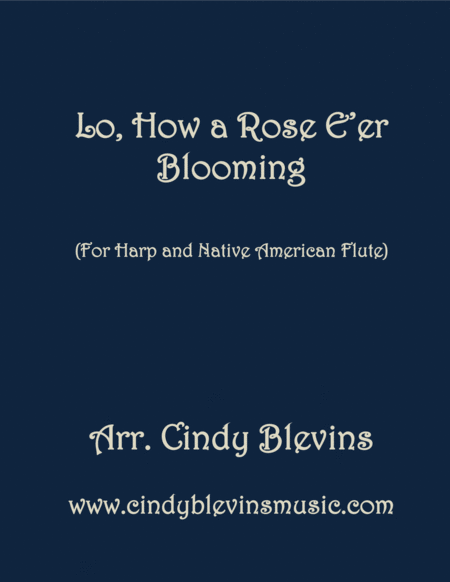 Lo How A Rose E Er Blooming Arranged For Harp And Native American Flute Sheet Music