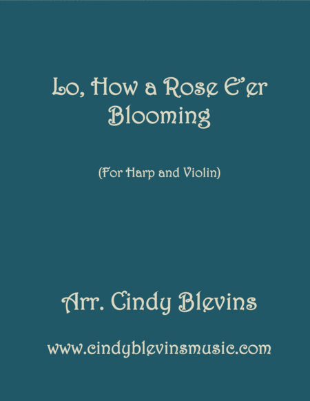 Free Sheet Music Lo How A Rose E Er Blooming Arranged For Harp And Violin