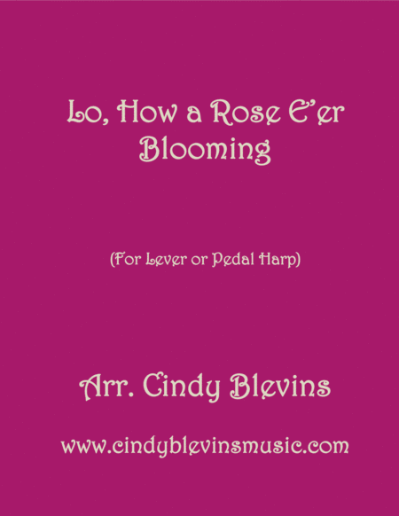 Lo How A Rose E Er Blooming Arranged For Lever Or Pedal Harp From My Book Winterscape Sheet Music