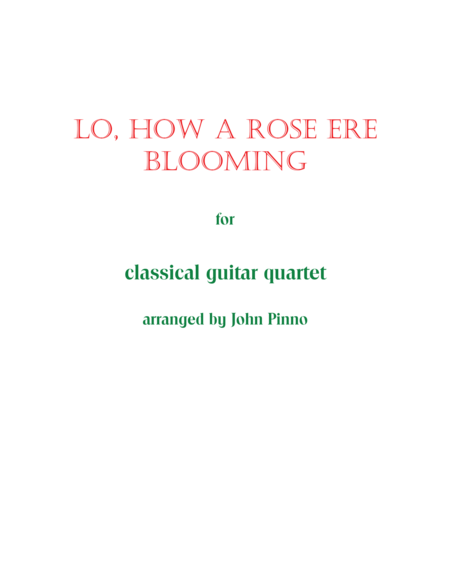 Free Sheet Music Lo How A Rose Ere Blooming For Classical Guitar Quartet