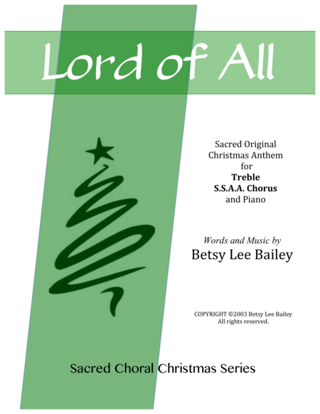 Free Sheet Music Lord Of All Sacred Original Christmas Song For Ssaa Treble Chorus And Piano