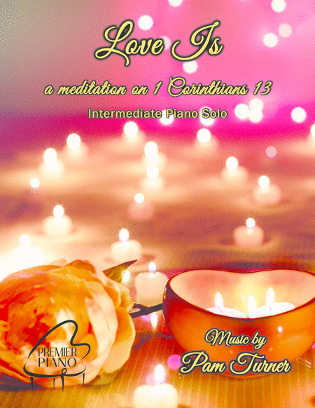 Love Is A Meditation On 1 Corinthians 13 Intermediate Piano Solo Sheet Music