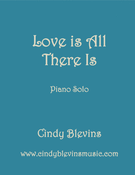 Free Sheet Music Love Is All There Is An Original Piano Solo From My Piano Book Serendipity