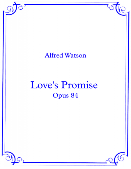 Loves Promise Opus 84 Sheet Music