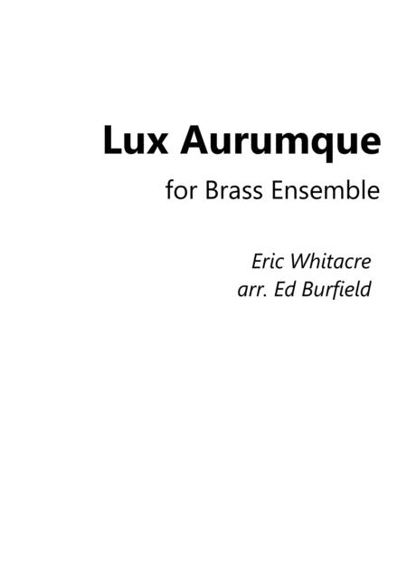 Free Sheet Music Lux Aurumque For Brass Dectet