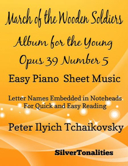 Free Sheet Music March Of The Wooden Soldiers Album For The Young Opus 39 Number 5 Easy Piano Sheet Music