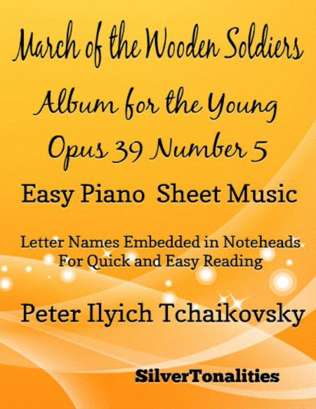 March Of The Wooden Soldiers Album For The Young Opus 39 Number 5 Easy Piano Sheet Music Sheet Music