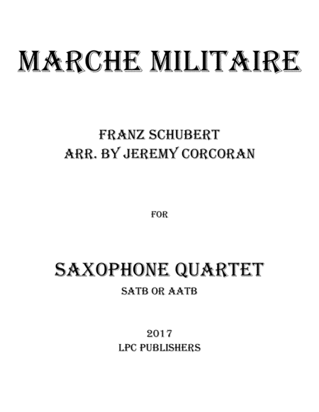 Marche Militaire For Saxophone Quartet Satb Or Aatb Sheet Music