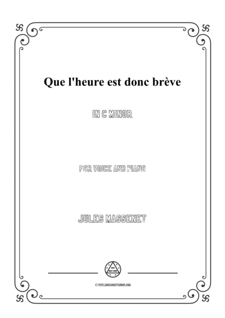 Massenet Que L Heure Est Donc Brve In C Minor For Voice And Piano Sheet Music