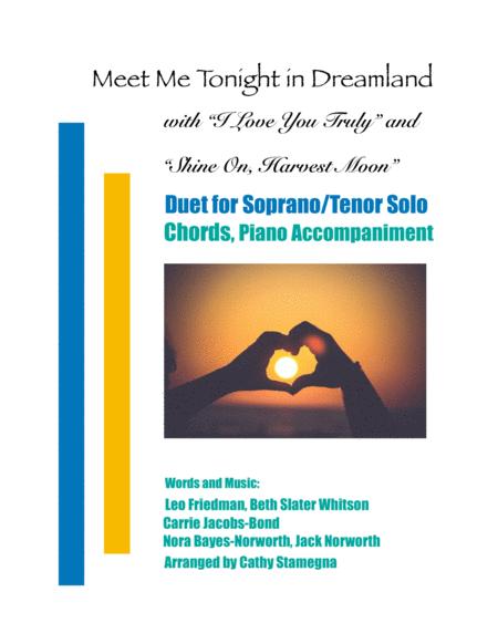 Meet Me Tonight In Dreamland With I Love You Truly And Shine On Harvest Moon Duet For Soprano Tenor Solo Chords Piano Accompaniment Sheet Music