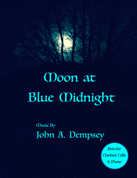 Free Sheet Music Moon At Blue Midnight Trio For Clarinet Cello And Piano