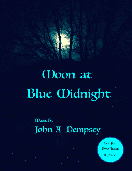 Moon At Blue Midnight Trio For Two Flutes And Piano Sheet Music