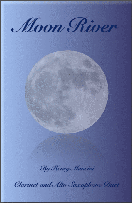 Free Sheet Music Moon River Duet For Clarinet And Alto Saxophone