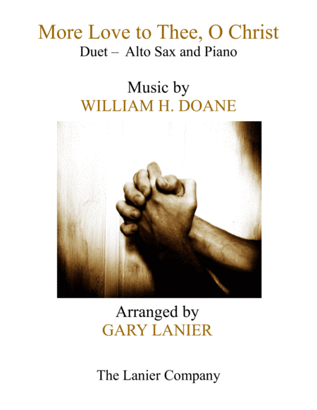 Free Sheet Music More Love To Thee O Christ Duet Alto Sax Piano With Parts