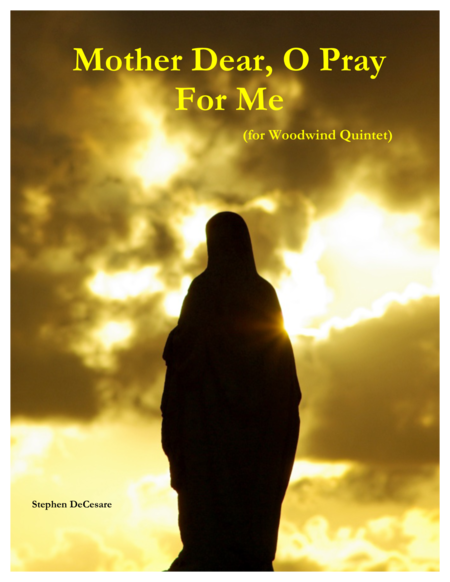 Free Sheet Music Mother Dear O Pray For Me For Woodwind Quintet
