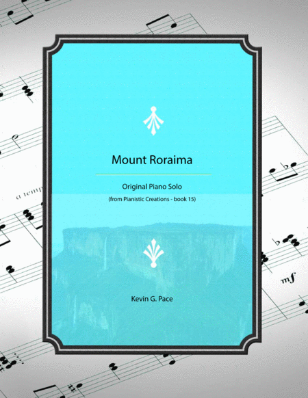 Mount Roraima Original Piano Solo Sheet Music