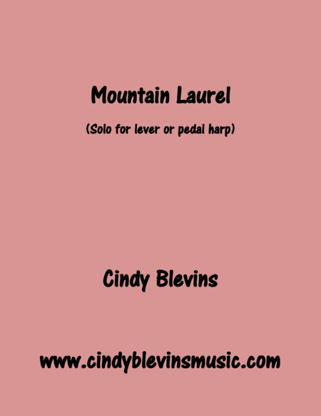 Mountain Laurel Original Solo For Lever Or Pedal Harp From My Book Melodic Meditations Sheet Music