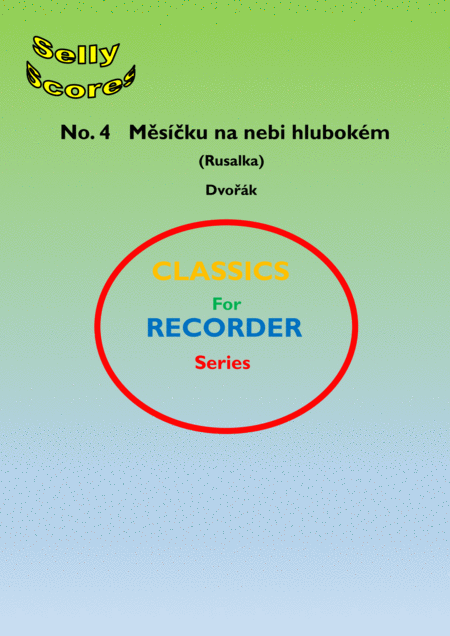 Free Sheet Music Ms Ku Na Nebi Hlubokm From Rusalka Arranged For Descant Recorder