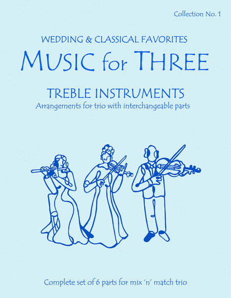 Music For Three Treble Instruments Collection No 1 Wedding Classical Favorites For Trio 58001 Sheet Music